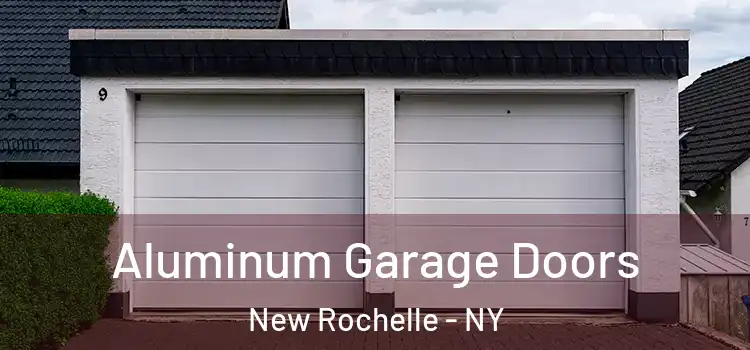  Aluminum Garage Doors New Rochelle - NY