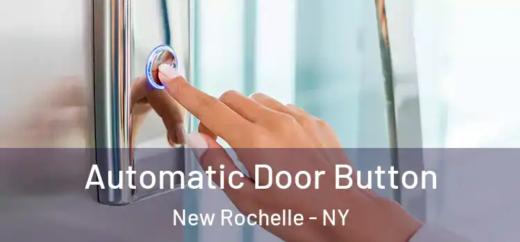  Automatic Door Button New Rochelle - NY