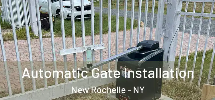  Automatic Gate Installation New Rochelle - NY