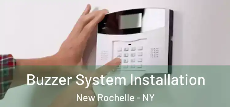 Buzzer System Installation New Rochelle - NY
