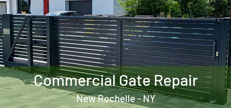  Commercial Gate Repair New Rochelle - NY