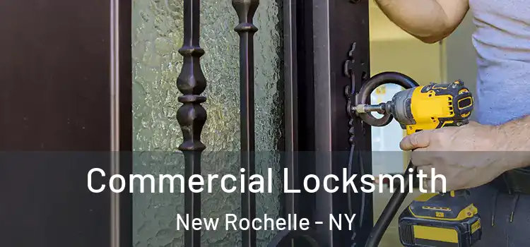  Commercial Locksmith New Rochelle - NY