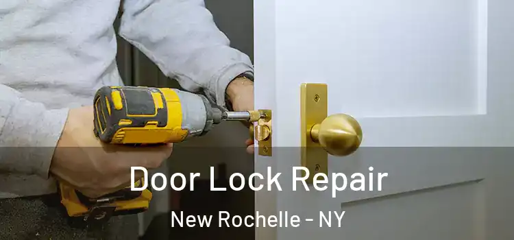  Door Lock Repair New Rochelle - NY