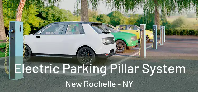 Electric Parking Pillar System New Rochelle - NY
