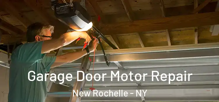  Garage Door Motor Repair New Rochelle - NY