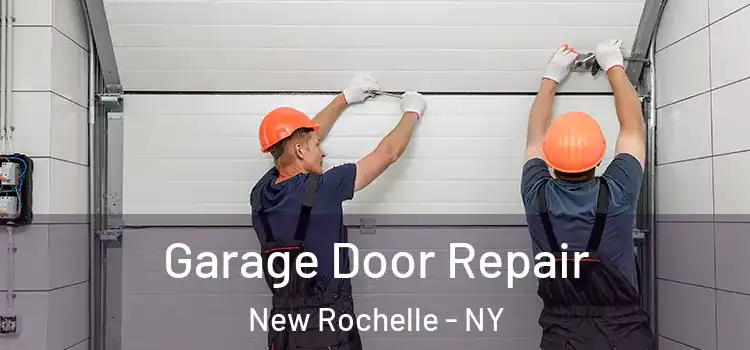  Garage Door Repair New Rochelle - NY