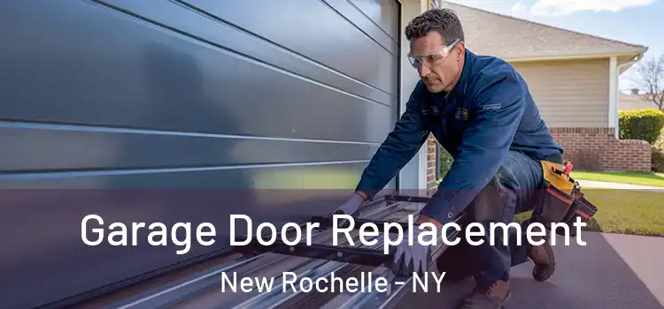  Garage Door Replacement New Rochelle - NY