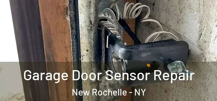  Garage Door Sensor Repair New Rochelle - NY