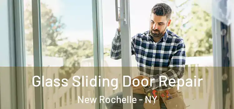  Glass Sliding Door Repair New Rochelle - NY