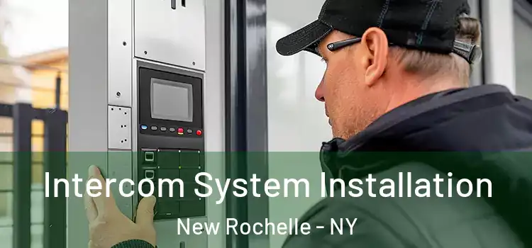  Intercom System Installation New Rochelle - NY