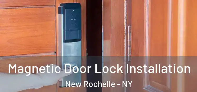  Magnetic Door Lock Installation New Rochelle - NY