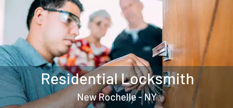  Residential Locksmith New Rochelle - NY