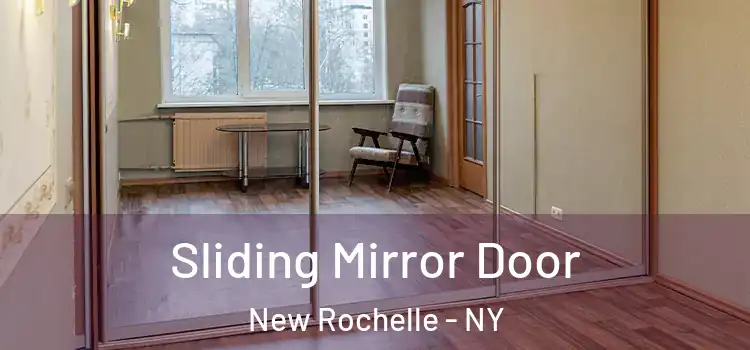  Sliding Mirror Door New Rochelle - NY