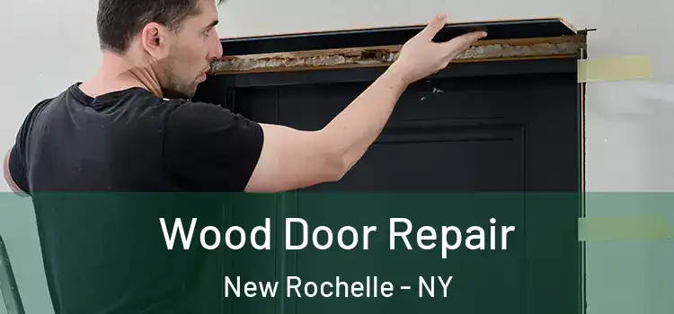 Wood Door Repair New Rochelle - NY